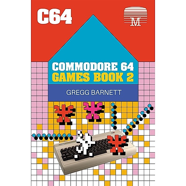 Commodore 64 Games Book 2, Gregg Barnett