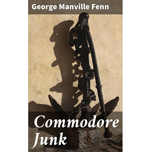 Commodore Junk, George Manville Fenn