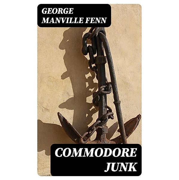 Commodore Junk, George Manville Fenn