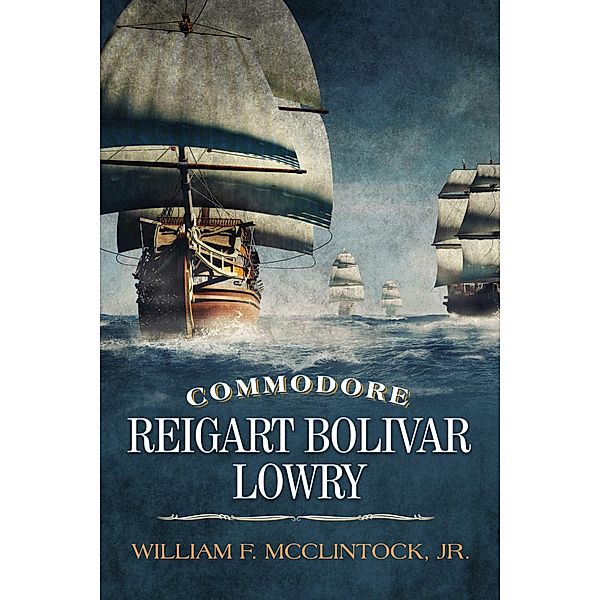Commodore Reigart B, Jr., William F. McClintock