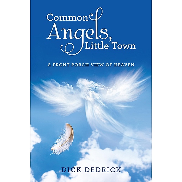 Common Angels, Little Town, Dick Dedrick
