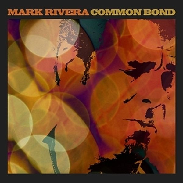 Common Bond (Vinyl), Mark Rivera