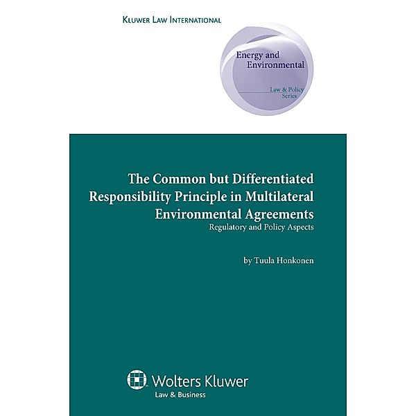 Common but Differentiated Responsibility Principle in Multilateral Environmental Agreements, Philippos C. Spyropoulos