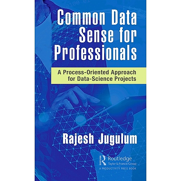 Common Data Sense for Professionals, Rajesh Jugulum