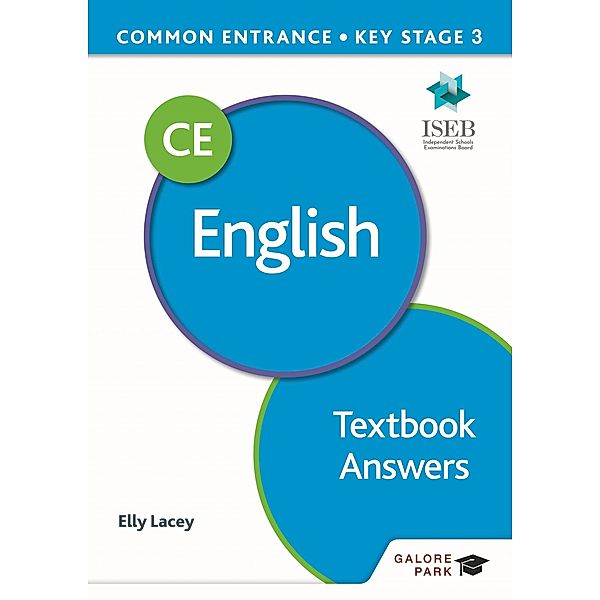 Common Entrance 13+ English for ISEB CE and KS3 Textbook Answers, Elly Lacey