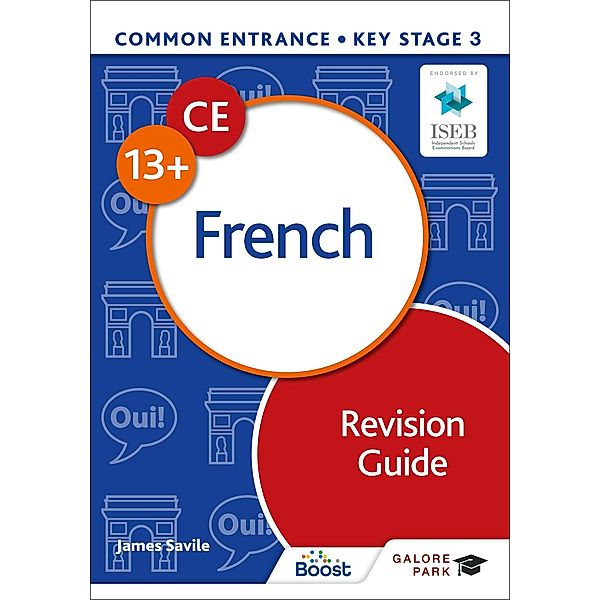 Common Entrance 13+ French Revision Guide, James Savile