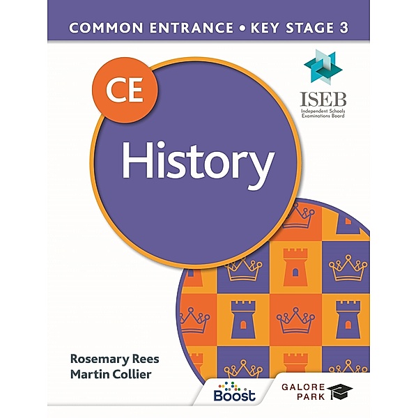 Common Entrance 13+ History for ISEB CE and KS3, Martin Collier, Rosemary Rees