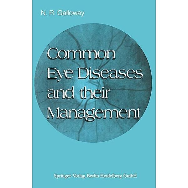 Common Eye Diseases and Their Management, N. R. Galloway