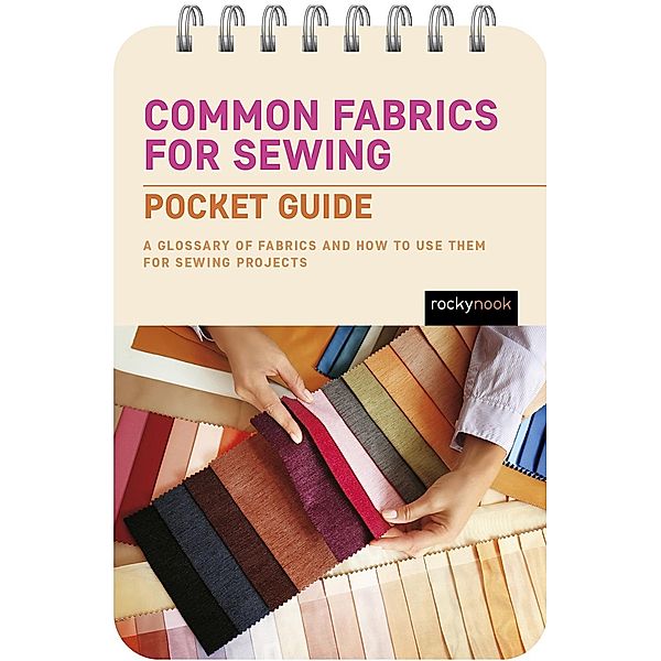 Common Fabrics for Sewing: Pocket Guide / The Pocket Guide Series for Sewing, Rocky Nook