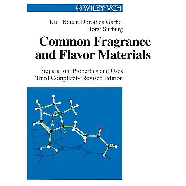 Common Fragrance and Flavor Materials, Kurt Bauer, Dorothea Garbe, Horst Surburg