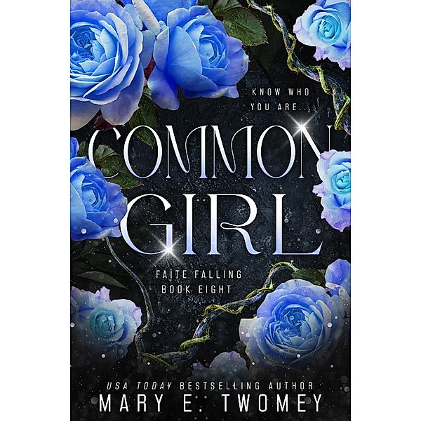 Common Girl (Faite Falling, #8) / Faite Falling, Mary E. Twomey