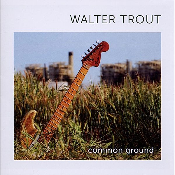 Common Ground, Walter Trout