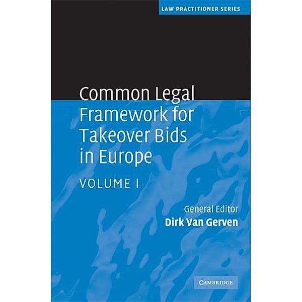 Common Legal Framework for Takeover Bids in Europe: Volume 1