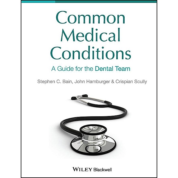 Common Medical Conditions, Steve Bain, John Hamburger, Crispian Scully
