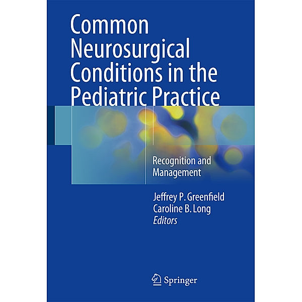 Common Neurosurgical Conditions in the Pediatric Practice