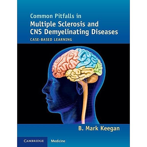 Common Pitfalls in Multiple Sclerosis and CNS Demyelinating Diseases, B. Mark Keegan