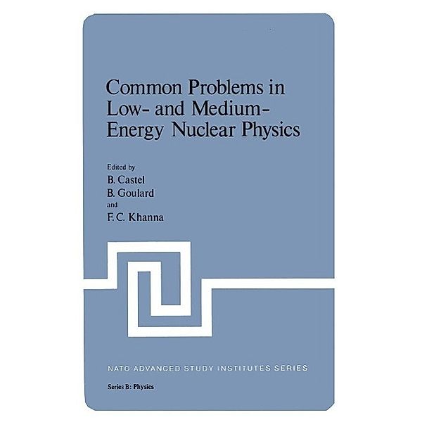 Common Problems in Low- and Medium-Energy Nuclear Physics / NATO Science Series B: Bd.45