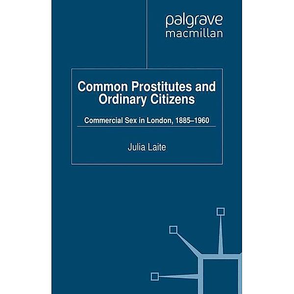 Common Prostitutes and Ordinary Citizens, J. Laite