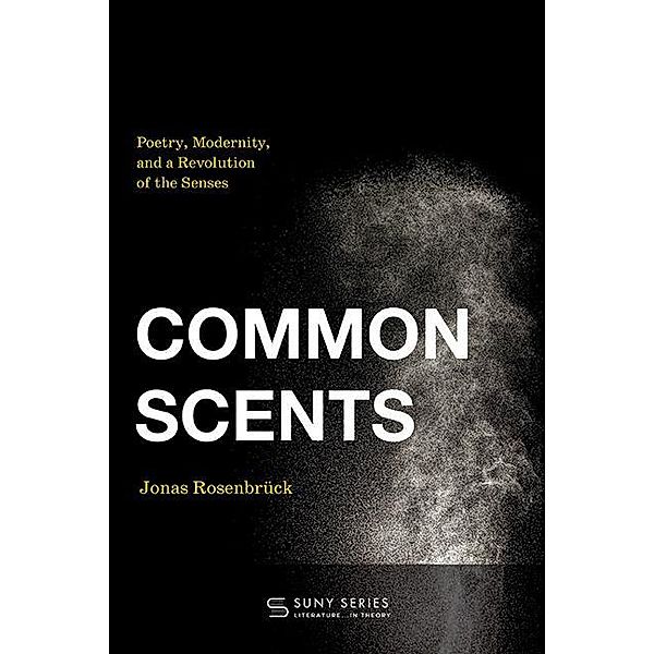 Common Scents / SUNY series, Literature . . . in Theory, Jonas Rosenbrück
