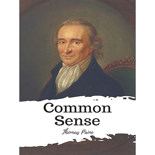 Common Sense, Thomas Paine