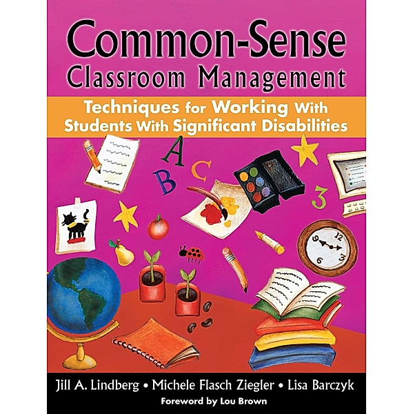 Common-Sense Classroom Management, Jill A. Lindberg, Michele Flasch Ziegler, Lisa Barczyk