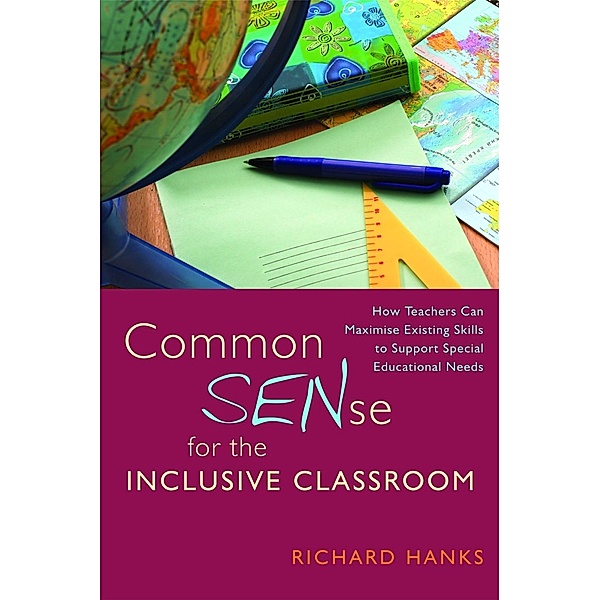Common SENse for the Inclusive Classroom, Richard Hanks
