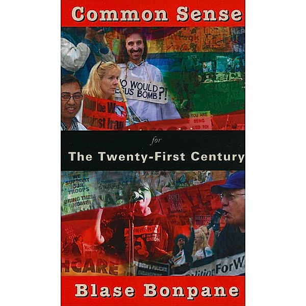 Common Sense for The Twenty-First Century, Blase Bonpane