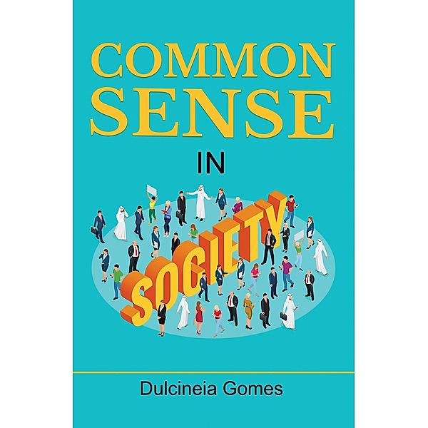 Common Sense in Society, Dulcineia Gomes