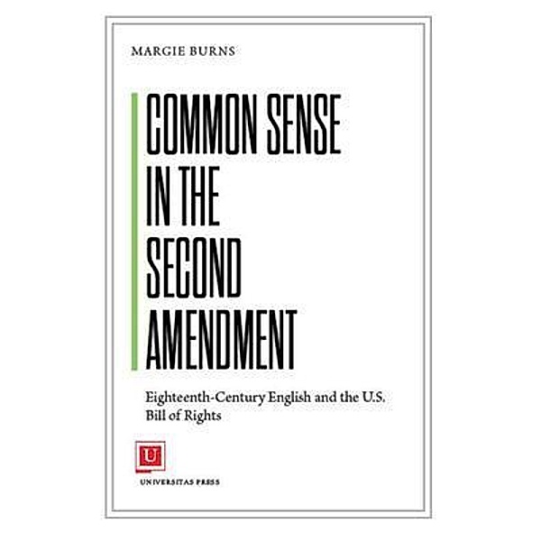 Common Sense in the Second Amendment, Margie Burns