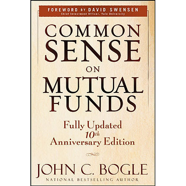 Common Sense on Mutual Funds, John C. Bogle