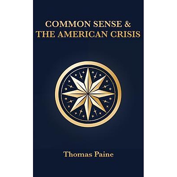 Common Sense & The American Crisis, Thomas Paine
