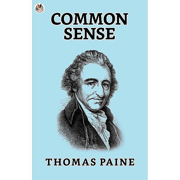 Common Sense / True Sign Publishing House, Thomas Paine