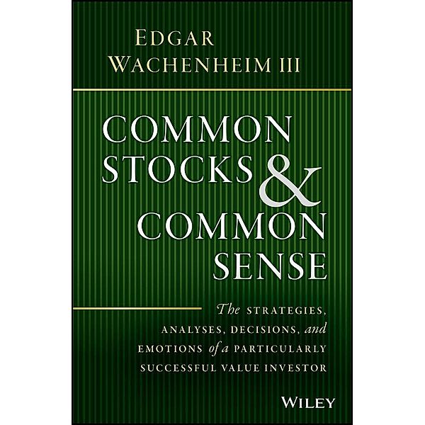 Common Stocks and Common Sense, Edgar Wachenheim