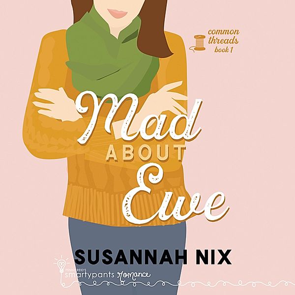 Common Threads - 1 - Mad About Ewe, Susannah Nix