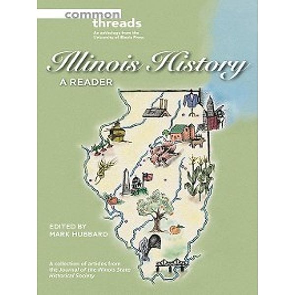 Common Threads: Illinois History, Mark Hubbard