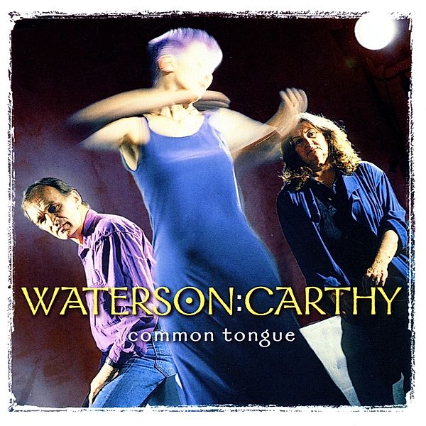 Common Tongue, Norma Waterson, Martin Carthy, Eliza Carthy