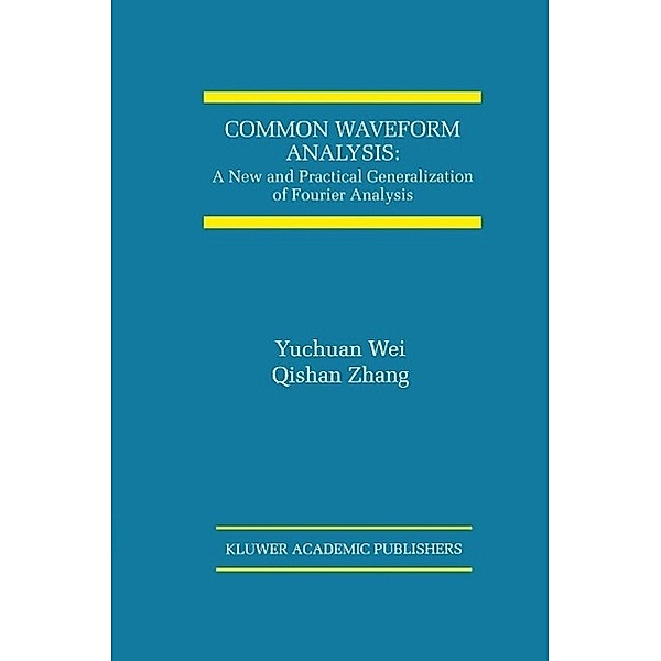 Common Waveform Analysis / The International Series on Asian Studies in Computer and Information Science Bd.9, Yuchuan Wei, Qishan Zhang