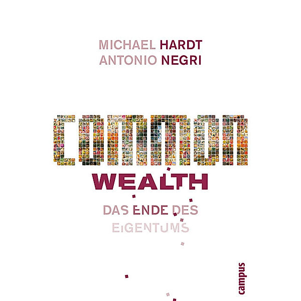 Common Wealth, Michael Hardt, Antonio Negri