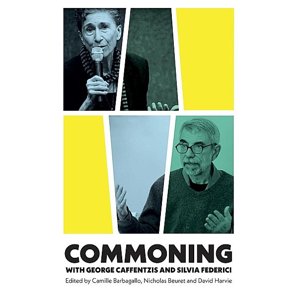 Commoning with George Caffentzis and Silvia Federici