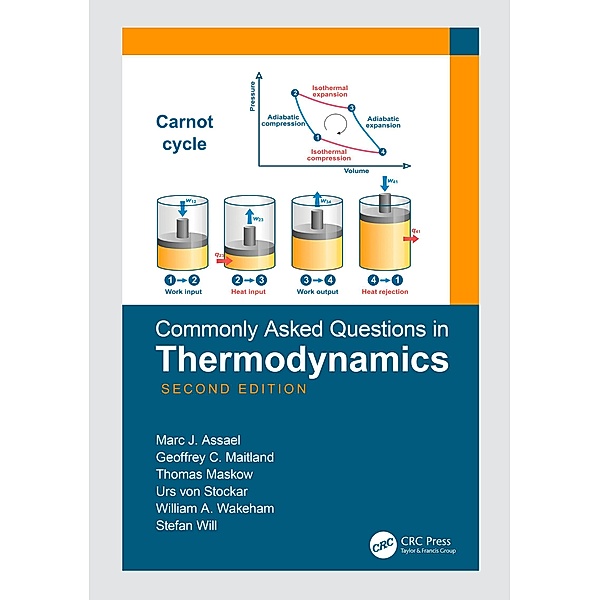 Commonly Asked Questions in Thermodynamics, Marc J. Assael, Geoffrey C. Maitland, Thomas Maskow, Urs von Stockar, William A. Wakeham, Stefan Will