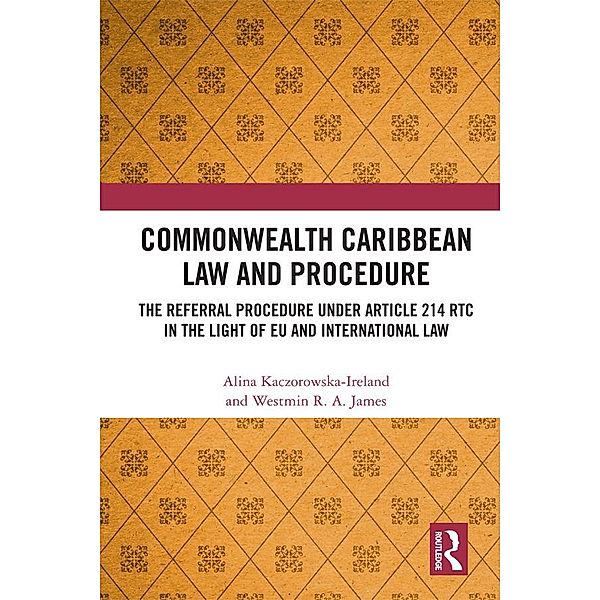 Commonwealth Caribbean Law and Procedure, Alina Kaczorowska-Ireland, Westmin James