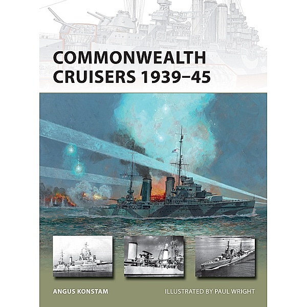 Commonwealth Cruisers 1939-45 / New Vanguard, Angus Konstam