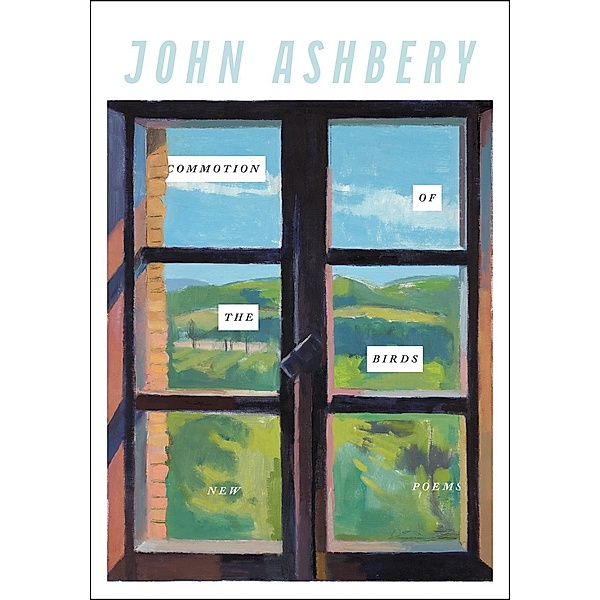 Commotion of the Birds, John Ashbery