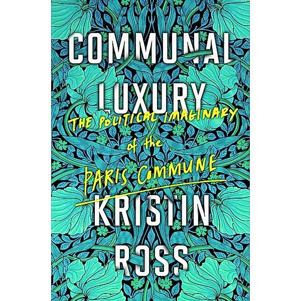 Communal Luxury, Kristin Ross