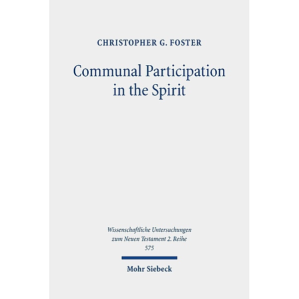 Communal Participation in the Spirit, Christopher G. Foster