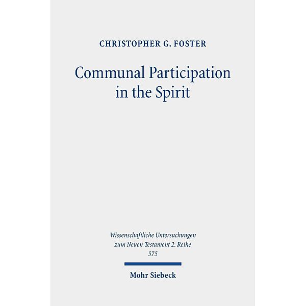 Communal Participation in the Spirit, Christopher G. Foster