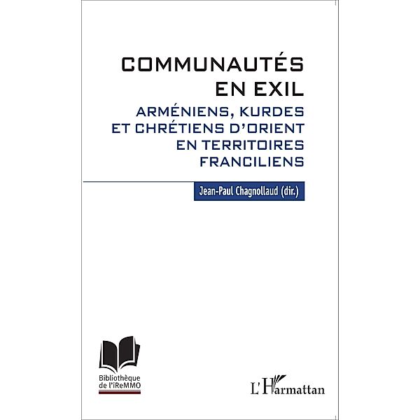 Communautes en exil / Editions L'Harmattan, Chagnollaud Jean-Paul Chagnollaud