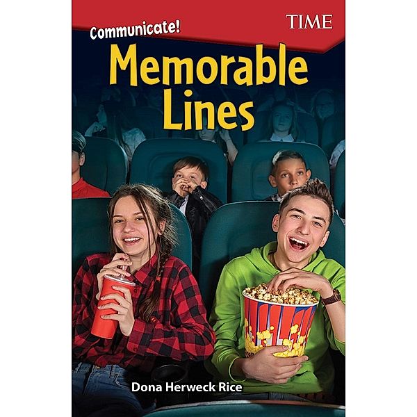 Communicate! Memorable Lines / Teacher Created Materials, Dona Herweck Rice