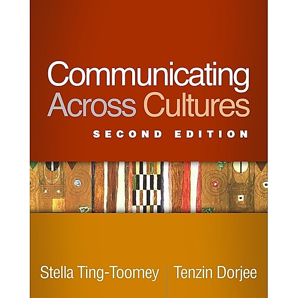 Communicating Across Cultures, Stella Ting-Toomey, Tenzin Dorjee