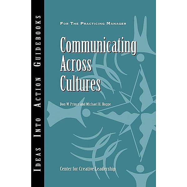 Communicating Across Cultures, Center for Creative Leadership (CCL), Don W. Prince, Michael H. Hoppe